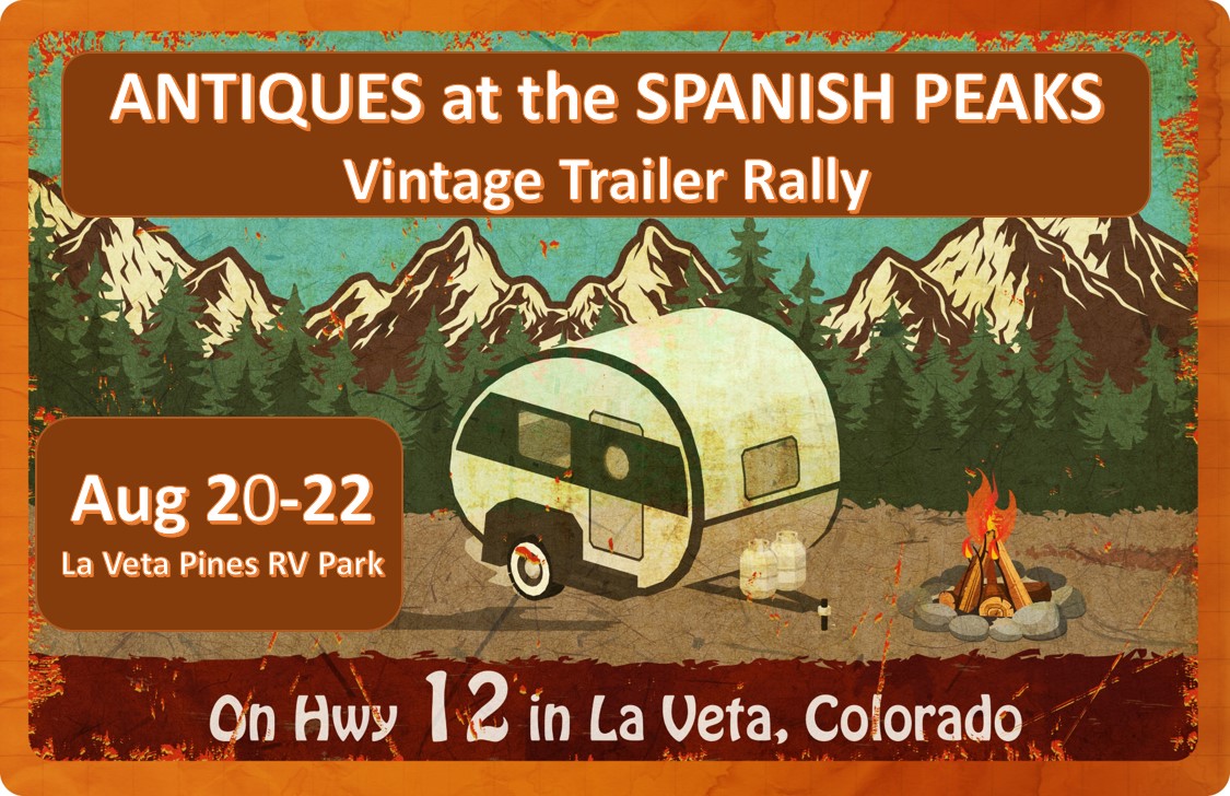 Image of the Antiques at the Spanish Peaks Vintage Trailer Rally flyer