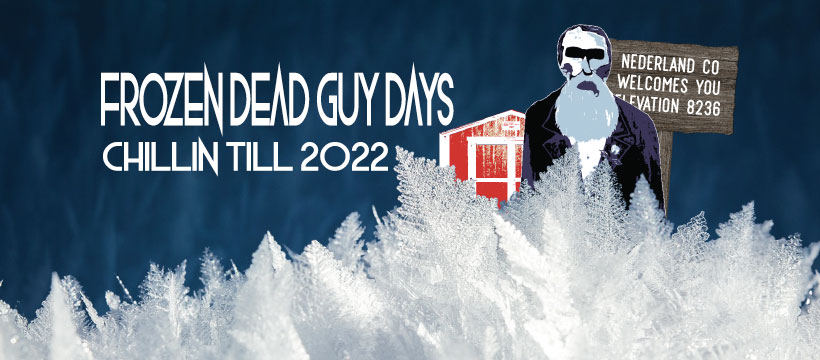 Image of a flyer for the 2022 frozen dead guys day in Nederland, Colorado